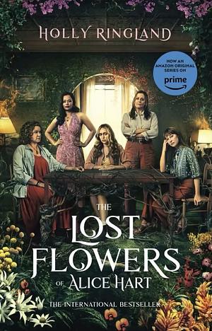 The Lost Flowers of Alice Hart by Holly Ringland