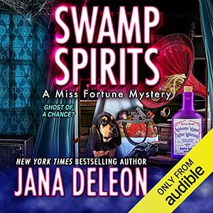 Swamp Spirits  by Jana DeLeon