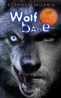 Wolfbane by Stephen Morris