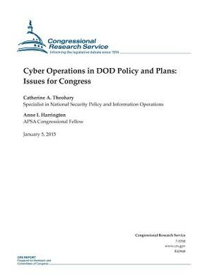 Cyber Operations in DOD Policy and Plans: Issues for Congress by Congressional Research Service