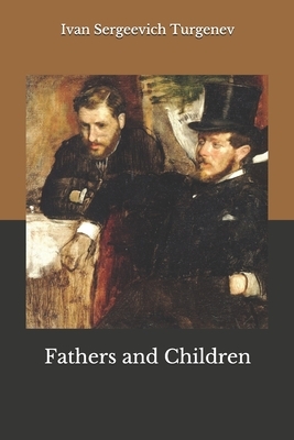 Fathers and Children by Ivan Turgenev