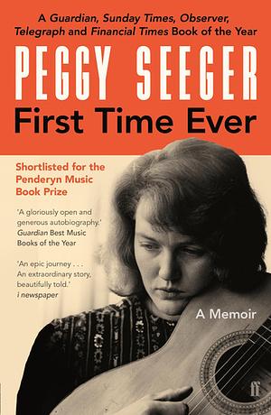 First Time Ever by Peggy Seeger