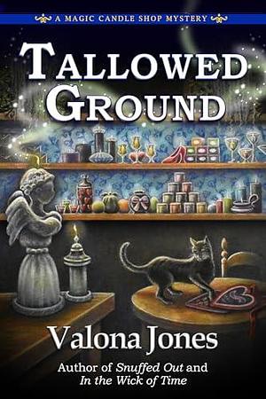 Tallowed Ground by Valona Jones, Valona Jones, Maggie Toussaint