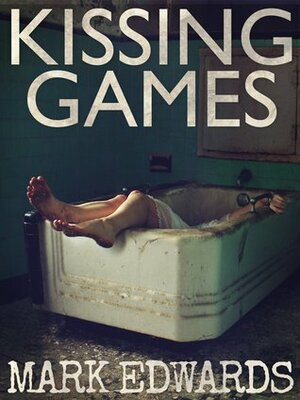 Kissing Games by Mark Edwards