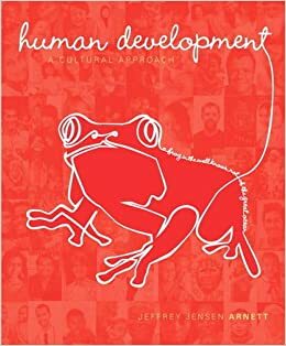 Human Development: A Cultural Approach by Jeffrey Jensen Arnett
