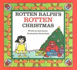 Rotten Ralph's Rotten Christmas by Nicole Rubel, Jack Gantos