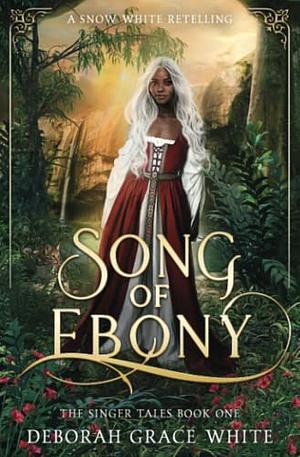 Song of Ebony by Deborah Grace White