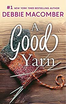 A Good Yarn by Debbie Macomber