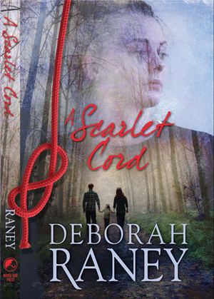 A Scarlet Cord by Deborah Raney