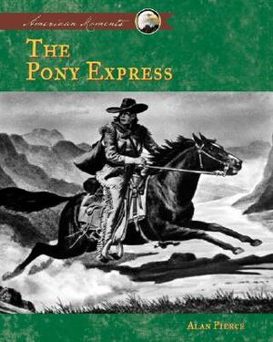 Pony Express by Alan Pierce