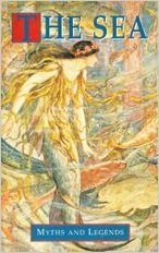The Sea: Myths And Legends by Angelo Solomon Rappoport