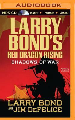 Shadows of War by Larry Bond, Jim DeFelice