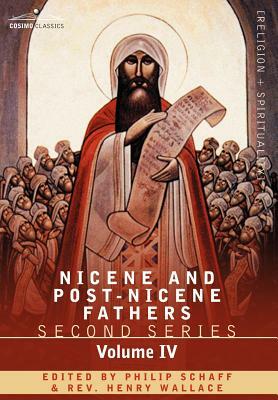 Nicene and Post-Nicene Fathers: Second Series Volume IV Anthanasius: Selects Works and Letters by 