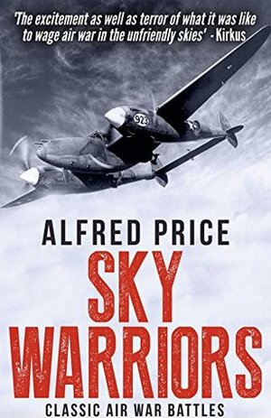 Sky Warriors: Air War Battles by Alfred Price