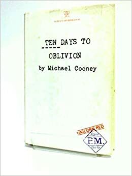 Ten Days to Oblivion by Michael Cooney