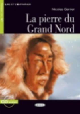 Pierre Du Grand Nord+cd by Nicolas Gerrier