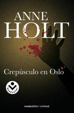  Crepúsculo en Oslo by Anne Holt