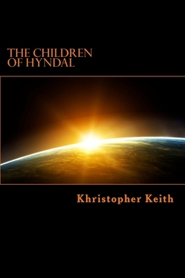 The Children of Hyndal by Khristopher Keith