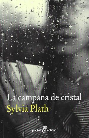 La Campana de Cristal by Sylvia Plath