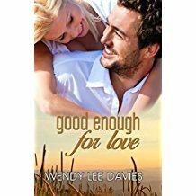 Good Enough For Love by Wendy Lee Davies
