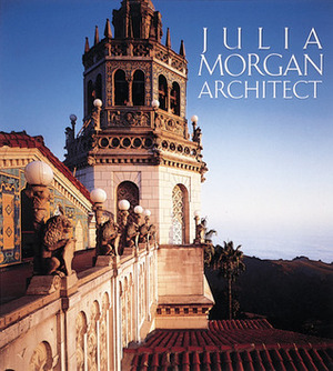 Julia Morgan, Architect by Richard Barnes, Sara Holmes Boutelle