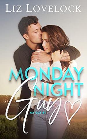 Monday Night Guy by Liz Lovelock