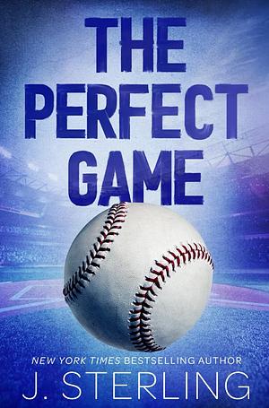 The Perfect Game: 10 Year Anniversary Edition by J. Sterling