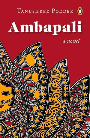 Ambapali by Tanushree Podder