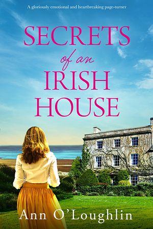 Secrets of an Irish House by Ann O'Loughlin, Ann O'Loughlin