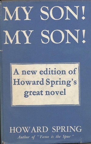 My Son, My Son by Howard Spring