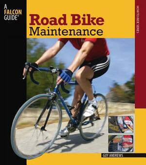 Road Bike Maintenance by Guy Andrews