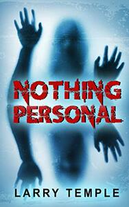 Nothing Personal by Larry Temple, Larry Temple