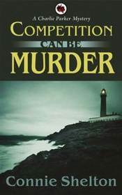 Competition Can Be Murder by Connie Shelton
