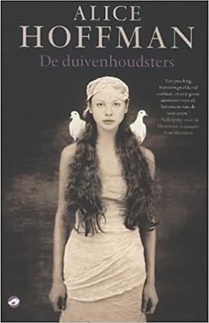 De duivenhoudsters by Alice Hoffman