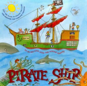 Pirate Ship: Lift the Flaps to Follow the Clues and Discover the Fabulous Treasure by 