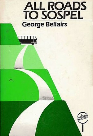 All Roads to Sospel by George Bellairs