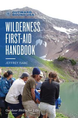 Outward Bound Wilderness First-Aid Handbook by Jeffrey Isaac