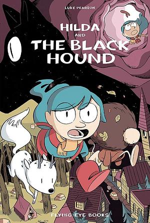 Hilda and the Black Hound by Luke Pearson