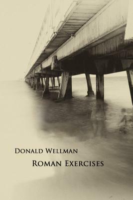 Roman Exercises by Donald Wellman