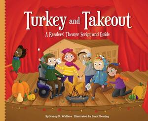 Turkey and Takeout: A Readers' Theater Script and Guide by Nancy K. Wallace