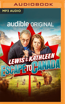 Lewis and Kathleen Escape to Canada by Lewis Black, Kathleen Madigan