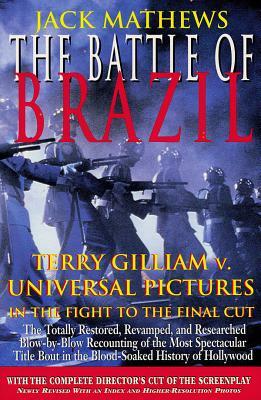 The Battle of Brazil: Terry Gilliam v. Universal Pictures in the Fight to the Final Cut by Jack Mathews