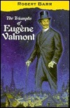 The Triumphs of Eugène Valmont by Robert Barr, Stephen Knight
