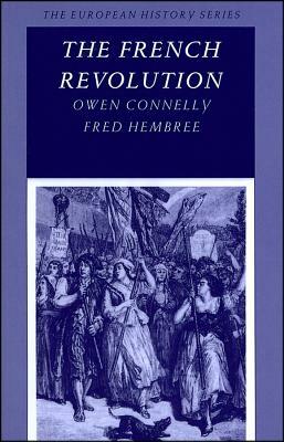 The French Revolution by Fred Hembree, Owen Connelly