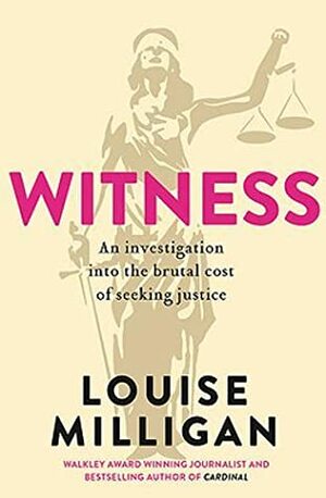 Witness by Louise Milligan