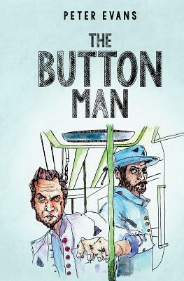 The Button Man by Peter Evans
