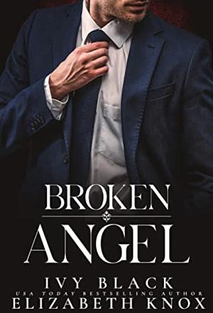 Broken Angel (The Umarova Crime Family #1) by Ivy Black
