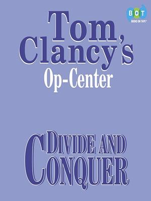 Divide and Conquer: Op-Center 07 by Steve Pieczenik, Tom Clancy, Jeff Rovin
