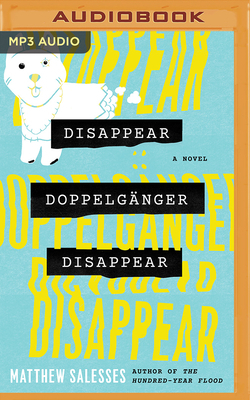 Disappear Doppelgänger Disappear by Matthew Salesses