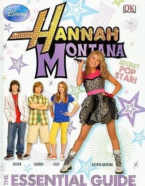 Hannah Montana: The Essential Guide by Beth Landis